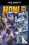 Maddox, Jake - Home Ice Rivals