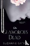 Gates, Suzanne - The Glamorous Dead