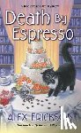 Erickson, Alex - Death by Espresso