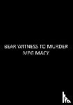 Macy, Meg - Bear Witness to Murder