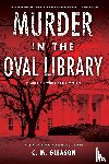 Gleason, C.M. - Murder in the Oval Library