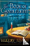 Adams, Ellery - The Book of Candlelight