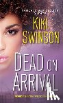 Swinson, Kiki - Dead On Arrival