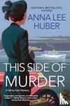Huber, Anna Lee - This Side of Murder