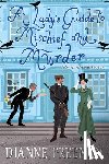 Freeman, Dianne - A Lady's Guide to Mischief and Murder