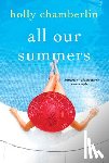 Chamberlin, Holly - All Our Summers