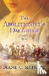 McPhail, Diane C. - The Abolitionist's Daughter