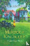 Maxwell, Alyssa - Murder at Kingscote