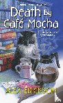 Erickson, Alex - Death by Cafe Mocha