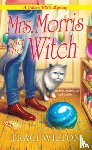 Wilton, Traci - Mrs. Morris and the Witch
