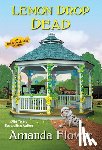 Flower, Amanda - Lemon Drop Dead