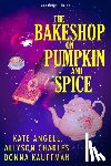 Kauffman, Donna, Angell, Kate - The Bakeshop at Pumpkin and Spice