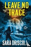 Driscoll, Sara - Leave No Trace