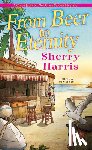 Harris, Sherry - From Beer to Eternity