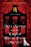 Lloyd, Catherine - Miss Morton and the English House Party Murder