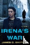 Shipman, James D. - Irena's War