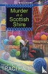 Hall, Traci - Murder in a Scottish Shire
