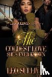 Sullivan, Leo - The Coldest Love She's Ever Known