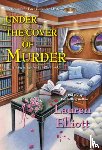 Elliott, Lauren - Under the Cover of Murder