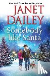 Dailey, Janet - Somebody Like Santa