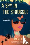 De Leon, Aya - A Spy in the Struggle