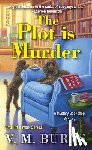 Burns, V.M. - The Plot Is Murder
