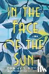 Bryce, Denny S. - In the Face of the Sun
