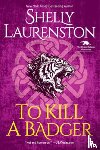 Laurenston, Shelly - To Kill a Badger
