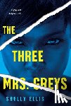 Ellis, Shelly - The Three Mrs. Greys