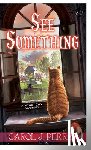 Perry, Carol J. - See Something