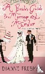 Freeman, Dianne - A Bride's Guide to Marriage and Murder