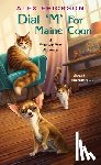 Erickson, Alex - Dial ‘M' for Maine Coon