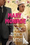 Monroe, Mary - Love, Honor, Betray