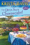 Davis, Krista - The Diva Says Cheesecake!