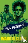 Clark, Wahida - Thug Matrimony