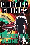 Goines, Donald - Never Die Alone