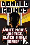 Goines, Donald - White Man's Justice, Black Man's Grief