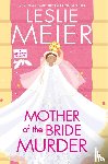 Meier, Leslie - Mother of the Bride Murder