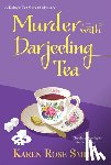 Smith, Karen Rose - Murder with Darjeeling Tea