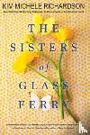 Richardson, Kim Michele - The Sisters of Glass Ferry