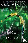 Aiken, G.A. - The Heretic Royal