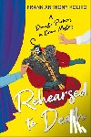 Polito, Frank Anthony - Rehearsed to Death