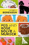 Berenson, Laurien - Peg and Rose Solve a Murder