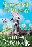 Berenson, Laurien - Show Me the Bunny