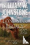 Johnstone, William W. - Lone Star Legacy