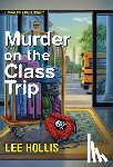 Hollis, Lee - Murder on the Class Trip