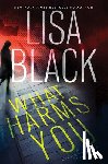 Black, Lisa - What Harms You