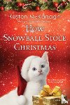 McKanagh, Kristen - How Snowball Stole Christmas