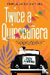 Mendez, Yamile Saied - Twice a Quinceanera
