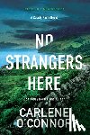 O'Connor, Carlene - No Strangers Here